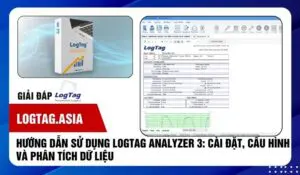 Hướng dẫn Sử dụng LogTag Analyzer 3: Cài đặt, Cấu hình và Phân tích Dữ liệu