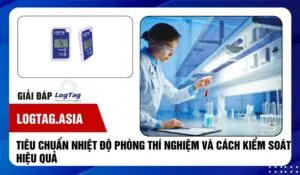 Tiêu Chuẩn Nhiệt Độ Phòng Thí Nghiệm Và Cách Kiểm Soát Hiệu Quả
