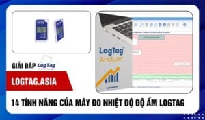 14 tính năng của máy đo nhiệt độ độ ẩm Logtag