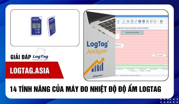 14 tính năng của máy đo nhiệt độ độ ẩm Logtag 2 14 tính năng của máy đo nhiệt độ độ ẩm Logtag